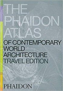 Phaidon Atlas of Contemporary World Architecture - Travel Edition